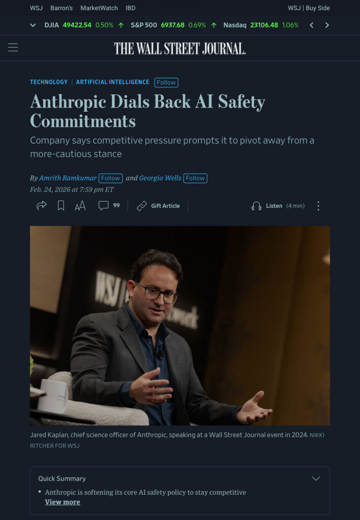 Screenshot of the Wall Street Journal. 
Headline: "Anthropic Dials Back AI Safety Commitments"
Subheadline: "Company says competitive pressure prompts it to pivot away from a more-cautious stance"
Photo of Jared Kaplan, chief science officer of Anthropic holding his hands open and looking downward.