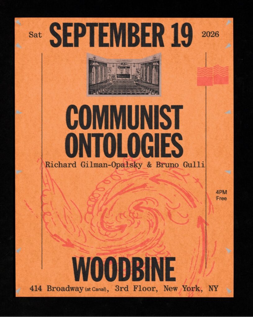 A poster advertising an event titled "Communist Ontologies." The event features Richard Gilman-Opalsky & Bruno Gulli on Saturday, September 19, 2026, at Woodbine in New York City. The design is printed on a peach background and includes a small image of an auditorium interior.